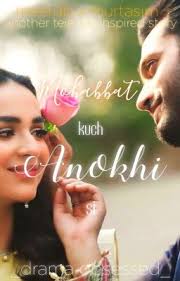 mohabbat kuch anokhi si
