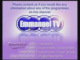 Changing lives, changing nations and. Emmanuel Tv Arenasat