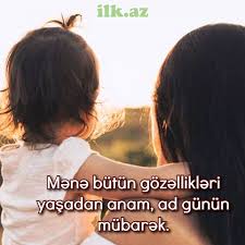 Anaya ad günü mesajları - Ana üçün mənalı 36 doğum günü mesajı