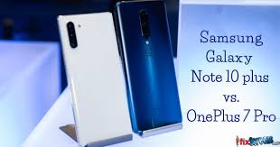 Samsung Galaxy Note 10 Plus Vs Oneplus 7 Pro Ifixscreens Galaxy Note 10 Galaxy Note Samsung Galaxy Note