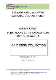 The enterprise operates in the finance and insurance industry. Doc Perbadanan Usahawan Nasional Berhad Punb Kertas Kerja Perniagaan Butik Pakaian Dan Aksesori Wanita Mgpk Kudat Academia Edu