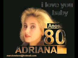 I Love You Baby Adriana Cantora Letra Da Musica Cifra Club