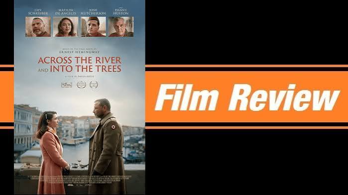 REVIEW: “Across the River and Into the Trees” (2024) – Keith & the Movies