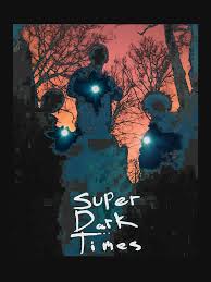 Super Dark Times Merch & Gifts for Sale | Redbubble