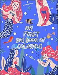 What about to print and color this amazing the little mermaid coloring page? Buy My First Big Book Of Coloring Little Mermaid Coloring Book For Kids Ages 3 5 4 8 5 9 8 12 Fun And Easy Mermaid Coloring Pages Girls And Boys Edition My First Big Book