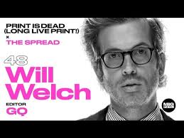 Will Welch (Editor: GQ, GQ Style, The Fader, more)