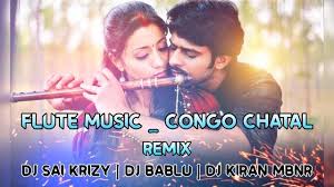Flute Music Congo Chatal Remix Dj Sai Krizy Dj Bablu Dj Kiran Mbnr Telugu Best Dj Song Best Dj Songs Dj Songs Dj Remix Songs