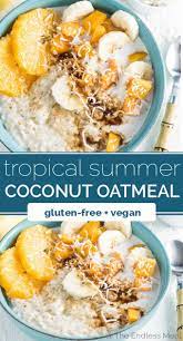 Tropical Summer Coconut Oatmeal Recipe Coconut Oatmeal Food Healthy Breakfast Recipes