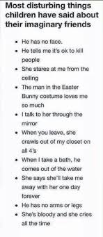 More Creepy Things Kids Say With Images Creepy Things Kids Say Creepy Kids Imaginary Friend
