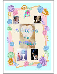 Ebook dengan isi 50 halaman ini membahas psikologi abnormal. Pdf Buku Psikologi Anak Cara Memberikan Pendidikan Terbaik Dalam Keluarga Sejak Dini Endang S Irianti Academia Edu