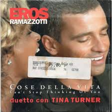 Sono umane situazioni quei momenti fra di noi i distacchi e i ritorni da capirci niente poi già, come vedi sto pensando a te, sì.da un po'. Cose Della Vita Can T Stop Thinking Of You Taxi Story De Eros Ramazzotti Tina Turner Cd Single Con Yvandimarco Ref 117736017