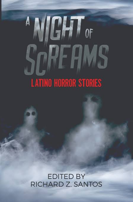 A NIGHT OF SCREAMS: LATINO HORROR STORIES - Arte Publico Press