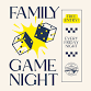 FRIDAY FAMILY GAME NIGHT! event image