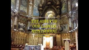 Maybe you would like to learn more about one of these? Our Lady Of Montserrat Abbey Spain Youtube