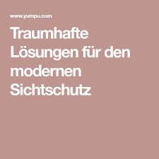 Traumhafte Losungen Fur Den Modernen Sichtschutz Sichtschutz Sicht Gartensichtschutz