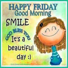 10 Best Friday Morning Quotes Images And Sayings The day when you exhibit your capabilities and. 10 best friday morning quotes images