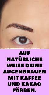 Mit 4 Lebensmitteln Auf Naturliche Weise Die Augenbrauen Farben Augenbrauen Farben Augenbrauen Augenbrauen Kosmetik