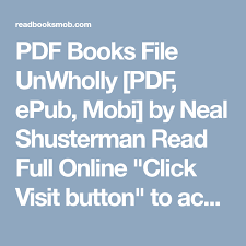 Pdf Books File Unwholly Pdf Epub Mobi By Neal Shusterman Read Full Online Click Visit Button To Access Full Free Ebook Pdf Books Books Free Ebooks