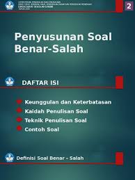 Dengan ini kami beritahukan kepada saudara bahwa ujian dinas tk.ii akan diselenggarakan dari. 02 E Penulisan Soal Benar Salah