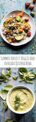 Summer Harvest Veggie And Avocado Quinoa Bowl Half Baked Harvest Recipe Veggies Healthy Seasonal Salad