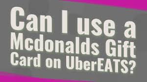 Check spelling or type a new query. Can I Use A Mcdonalds Gift Card On Ubereats Youtube
