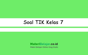 Maybe you would like to learn more about one of these? Soal Tik Kelas 7 Smp Mts Lengkap Soal Pg Essay 2021