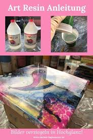 Art Resin Anleitung Bilder Versiegeln Anleitungen Malerei Tipps Und Hochglanz
