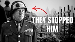 Why Patton Was Secretly Ordered to Stop — The Decision That Cost 100,000  Allied Lives