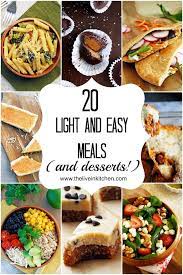 20 Light And Easy Meals And Desserts Easy Meals Light And Easy Meals Food