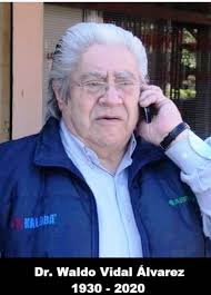 FALLECE EL DR. WALDO VIDAL ALVAREZ En horas de la noche de ayer deja de  existir en esta vida el Dr. Waldo Vidal A. Quilpué, abril 15 de 2020.- A  los 90