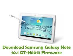 Download Samsung Galaxy Note 10 1 Gt N8013 Firmware Galaxy Note 10 Galaxy Note Samsung Galaxy Note