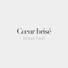 French Words On Instagram Cœur Brise Masculine Word Broken Heart Kœʁ Bʁi Ze French Words Quotes French Words French Quotes