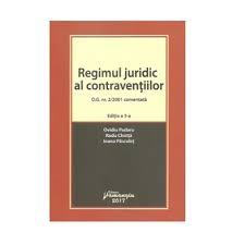 203/2018, dar si aspectele controversate din practica judiciara, fiind prezentate si analizate solutii pronuntate recent de instantele judecatoresti. Regimul Juridic Al Contraventiilor O G Nr 2 2001 Comentata Editia A 3 A Ovidiu Podaru Radu Chirita Ioana Pasculet Emag Ro