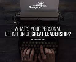 What Is Great Leadership In Your Own Words Leadership Management Inspiration Success Focus Greatm Leadership Development Leadership Inspirational People