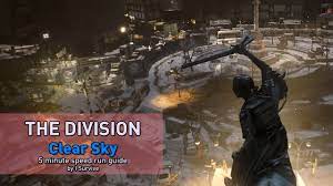 Clear sky is one of the most played incursions in the game, outside of dragon's nest. Mix The Division 1 2 Clear Sky 5 Minute Speed Run Guide By I Survive