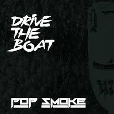 Pop smoke is a rapper from brooklyn, new york. Drive The Boat Song Download Drive The Boat Mp3 Song Download Free Online Songs Hungama Com