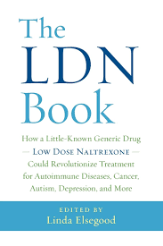 The Ldn Book How A Little Known Generic Drug Low Dose Naltrexone Could Revolutionize Treatment For Autoimmune Diseases Cancer Autism Depression And More Amazon Com Br