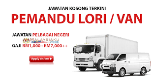 Jawatan kosong lorry driver 5 tan. Jawatan Kosong Pemandu Van Lori Driver Malaysiaku