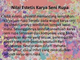 Check spelling or type a new query. Nilai Nilai Estetis Yang Menyertai Sebuah Karya Seni Adalah Soal Terpadu