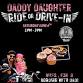 Daddy Daughter Ride-In or Drive-In