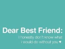 International Friendship Day Dear Self Quotes Best Friend Quotes Dear Best Friend