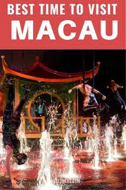 Best Time To Visit Macau Macau Travel Macau Travel Fun