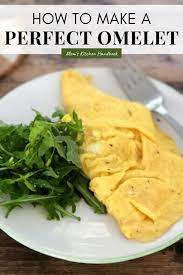 How To Make The Perfect Omelette A Perfect Omelet Recipe Healthy Breakfast Recipes Cheese Omelet Delicious Healthy Recipes