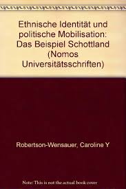 Read everything you need to know about signing up for classes here. Ethnische Identitat Und Politische Mobilisation Das Beispiel Schottland Nomos Universitatsschriften German Edition Robertson Wensauer Caroline Y 9783789025402 Amazon Com Books