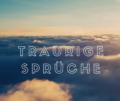 Traurige Sprüche Die Traurigsten Sprüche Aus Dem Internet