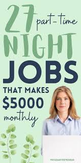 27 Real Part Time Night Jobs From Home Make 1000 Every Week In 2020 Night Jobs Money Making Jobs Work From Home Careers