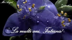 La multi ani angela imagini. La Multi Ani Tatiana Youtube