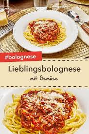 Hausgemachte Lieblingsbolognese Rezept Rezepte Bolognese Rezept Spaghetti Bolognese Rezept