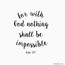 For With God Nothing Shall Be Impossible Luke 1 37 Bible Prayers Quotes About God Scripture Verses