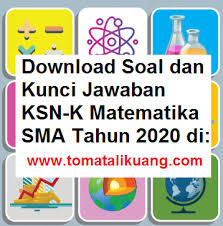 Geografi adalah ilmu pengetahuan yang melukiskan dan menggambarkan keadaan bumi. Soal Osn Ksnk Ksn K Matematika Sma 2020 Dan Kunci Jawabannya Tingkat Kabupaten Kota